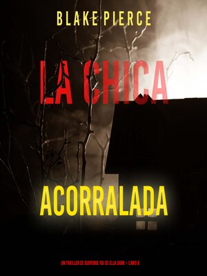 cover image of La chica acorralada